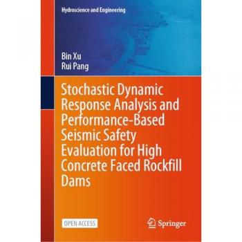 Stochastic Dynamic Response Analysis and Performance-Based Seismic Safety Evaluation for High Concrete Faced Rockfill Dams