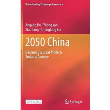 2050 China: Becoming a Great Modern Socialist Country (Understanding Xi Jinping’s Governance)