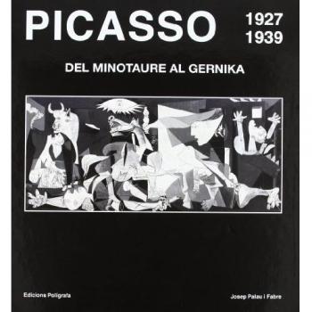 PICASSO DEL MINOTAURE AL GERNIKA
