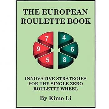 The European Roulette Book: Innovative Strategies for the Single Zero Roulette Wheel
