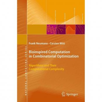 Bioinspired Computation in Combinatorial Optimization