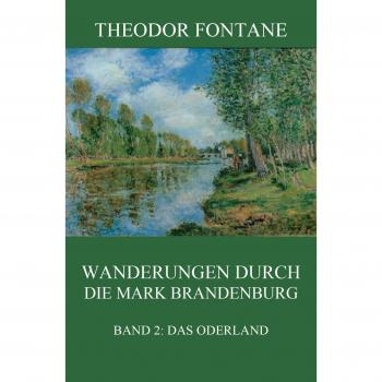 Wanderungen durch die Mark Brandenburg, Band 2: Das Oderland