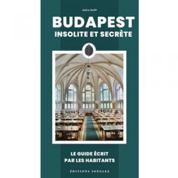 Budapest insolite et secrète