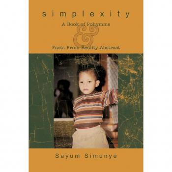 Simplexity: A Book of Pohymms & Facts from Reality Abstract