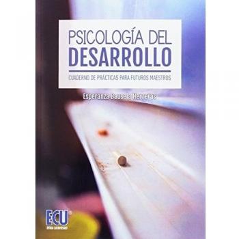 Psicología del desarrollo. Cuaderno de prácticas para futuros maestros