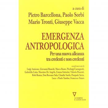 Emergenza antropologica. Per una nuova alleanza tra credenti e non credenti