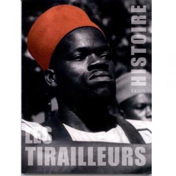 HISTOIRE DES TIRAILLEURS