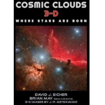Eicher, D: Cosmic Clouds 3-D: Where Stars Are Born