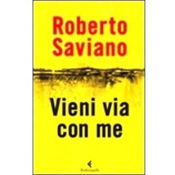 Roberto Saviano Vieni Via Con Me