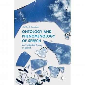 Ontology and Phenomenology of Speech, Marklen E. Konurbaev