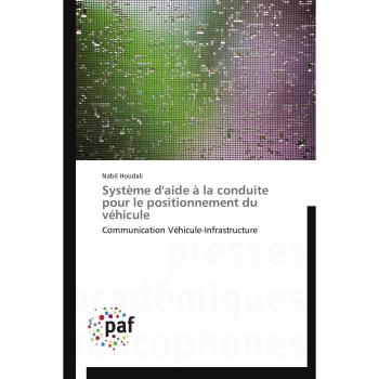Système d'aide à la conduite pour le positionnement du véhicule: Communication Véhicule-Infrastructure (Omn.Pres.Franc.)