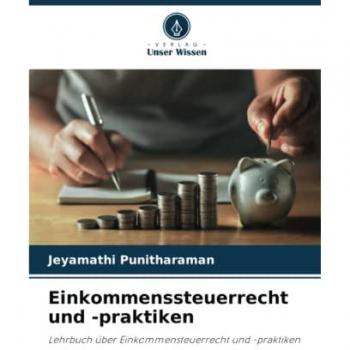 Einkommenssteuerrecht und -praktiken: Lehrbuch über Einkommensteuerrecht und -praktiken