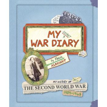 Marcia Williams My Secret War Diary, By Flossie Albright