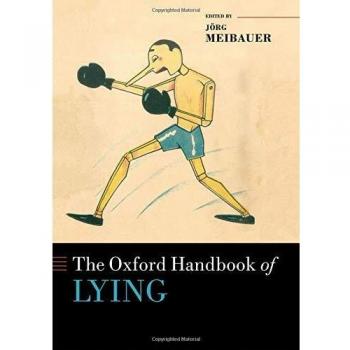 The Oxford Handbook of Lying (Oxford Handbooks)