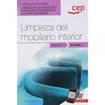 Manual. Limpieza del mobiliario interior (mf0996_1). Certificados de profesionalidad. Limpieza de superficies y mobiliario en edificio y locales (sscm0108)