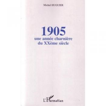 1905 : une année charnière du XXème siècle