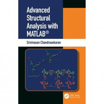 Advanced Structural Analysis with MATLAB®