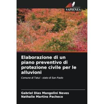 Dias Mangolini Neves, Gabriel: Elaborazione di un piano preventivo di protezione civile per le alluvioni