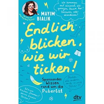 Mayim Bialik Endlich Blicken, Wie Wir Ticken – Spannendes Wissen Rund Um Die Pubertät