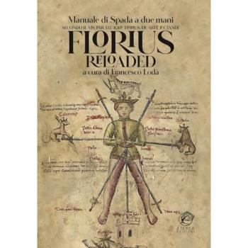 Florius Reloaded. Manuale di spada striscia medievale (Florius. D...