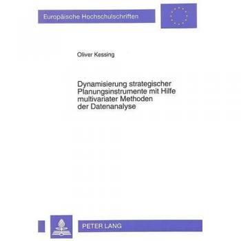 Dynamisierung strategischer Planungsinstrumente mit Hilfe multivariater Methoden der Datenanalyse