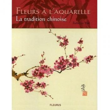 Fleurs à l'aquarelle : La tradition chinoise