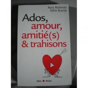 Ados, Amour, Amitie(s) & Trahisons (Collections Psychologie)