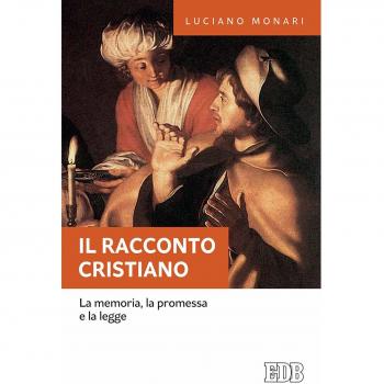 Il racconto cristiano. La memoria, la promessa e la legge