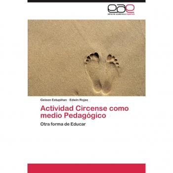 Actividad Circense como medio Pedagógico: Otra forma de Educar