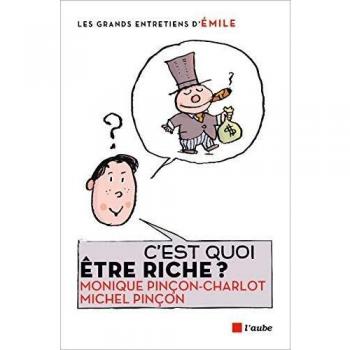 C'est quoi être riche ? : Entretiens avec Emile