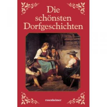 Die schönsten Dorfgeschichten
