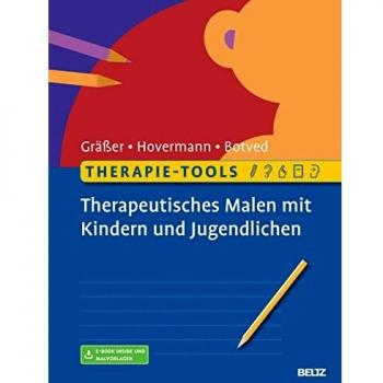 Therapie-Tools Therapeutisches Malen mit Kindern und Jugendlichen: Mit E-Book inside und Malvorlagen