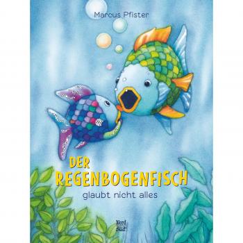 Der Regenbogenfisch glaubt nicht alles, Libro per bambini di Marcus Pfister