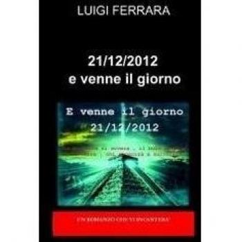 21/12/2012 e venne il giorno