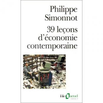 39 lecons d'économie contemporaine (Collection Folio/Actuel)