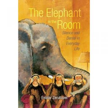 The Elephant in the Room: Silence and Denial in Everyday Life