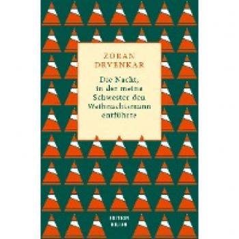 Die Nacht, in der meine Schwester den Weihnachtsmann entführte: Mehr Weihnachten paßt in kein Buch