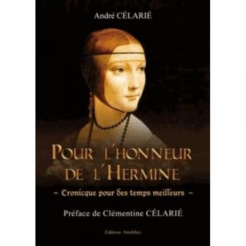 Pour l'honneur de l'Hermine : Cronicque pour des temps meilleurs