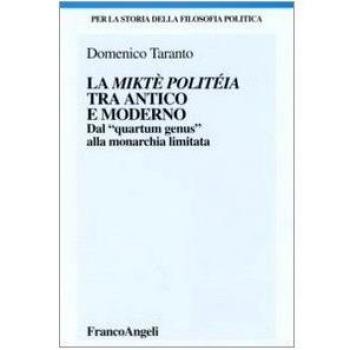 La miktè politéia tra antico e moderno. Dal «quartum genus» alla monarchia limitata