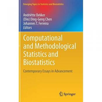 Computational and Methodological Statistics and Biostatistics: Contemporary Essays in Advancement (Emerging Topics in Statistics and Biostatistics)