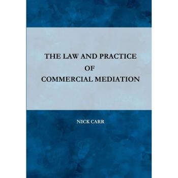 The Law and Practice of Commercial Mediation