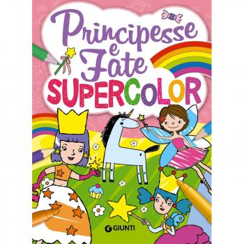 Principesse e fate. Supercolor. Ediz. a colori