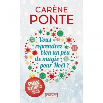 Carène Ponte Vous Reprendrez Bien Un Peu De Magie Pour Noël ?