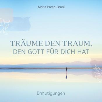 Träume den Traum den Gott für dich hat