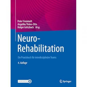 NeuroRehabilitation: Ein Praxisbuch für interdisziplinäre Teams