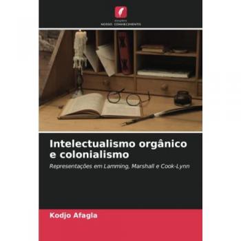 Afagla, Kodjo: Intelectualismo orgânico e colonialismo