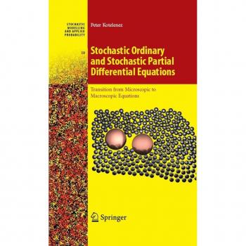 Stochastic Ordinary and Stochastic Partial Differential Equations