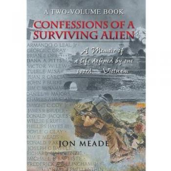 Confessions of a Surviving Alien: A Memoir of a Life Defined by One Word-Vietnam