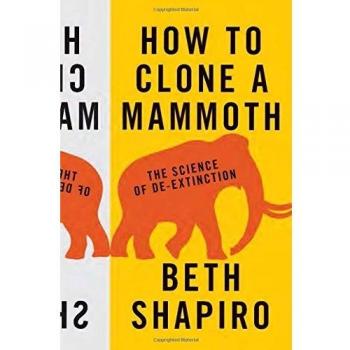 How to Clone a Mammoth: The Science of De-Extinction