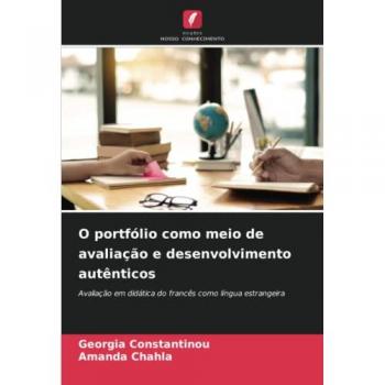 O portfólio como meio de avaliação e desenvolvimento autênticos: Avaliação em didática do francês como língua estrangeira